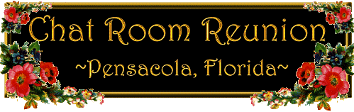 Chat Room Reunion - Pensacola, Florida